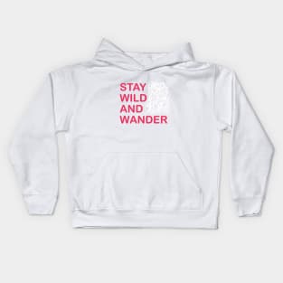 Stay wild and wander Kids Hoodie